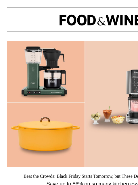 foodandwine newsletter: Beat the Crowds: These Black Friday Deals Are Alre...