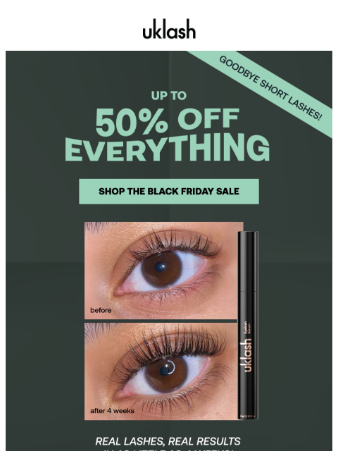 uklash newsletter: Up to 50% Off: Yes, Even Lash Serum! 💫
