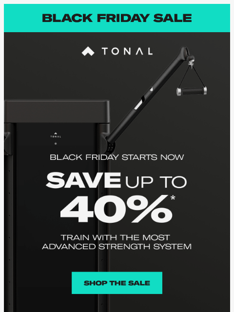 tonal newsletter: Black Friday Starts Today: Save Up To 40% on Tonal