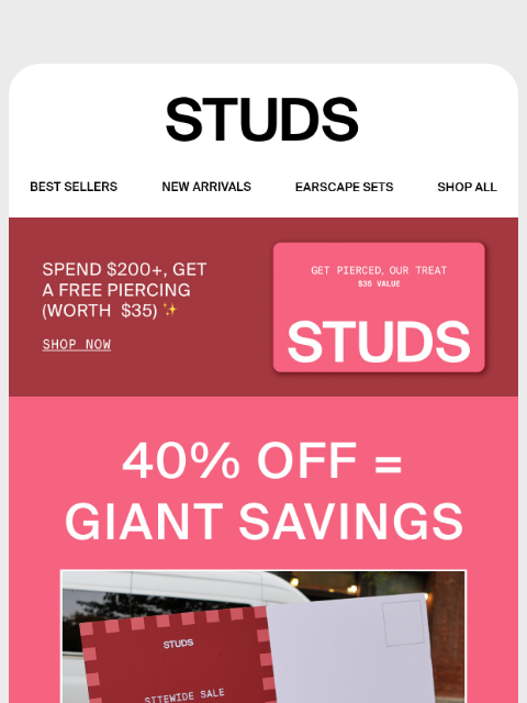 studs newsletter: 40% OFF SITEWIDE 🤯 + FREE PIERCING?!