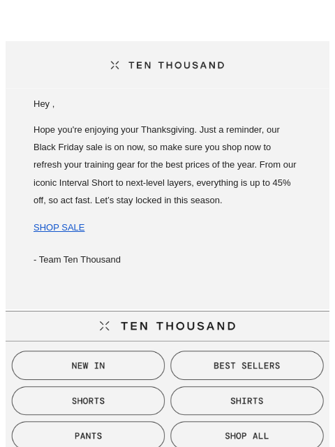 tenthousand newsletter: Your Upgrade: Up to 45% OFF Sitewide