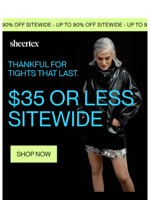 sheertex newsletter: Thankful for tights that last.