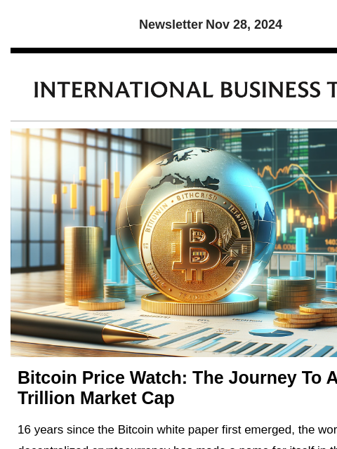 Newsletter Nov 28, 2024 Bitcoin Price Watch: The Journey To A $2 Trillion Market Cap 16 years since the Bitcoin white paper first emerged, the world's first decentralized cryptocurrency has made a