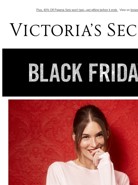 Plus, 40% Off Pajama Sets won't last—get gifting before it ends View on browser Victoria's Secret VSCC Available Credit Display images to show real-time content Display images to show real-time