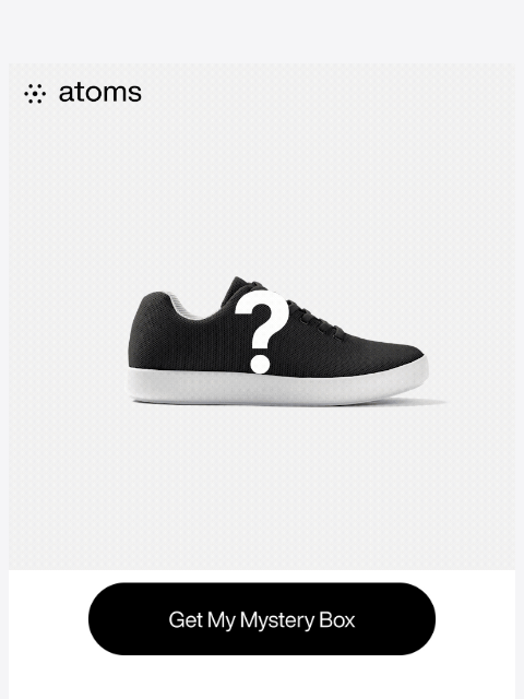 atoms newsletter: What's inside the Mystery Box? Let us explain.