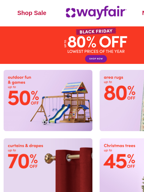 wayfair newsletter:  👀👀👀  Feast your eyes on these BLACK FRIDAY dea...