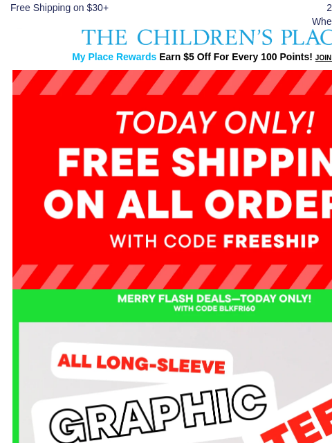 childrensplace newsletter: IT’S BLACK FRIDAY!  FREE SHIPPING w/code FREESHIP