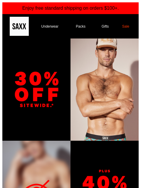 saxxunderwear newsletter: 30% off everything - yup, even Gift Boxes 😉