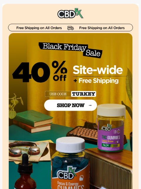 cbdfx newsletter: Black Friday Sale: Get 40% OFF all CBD & THC! 🎉