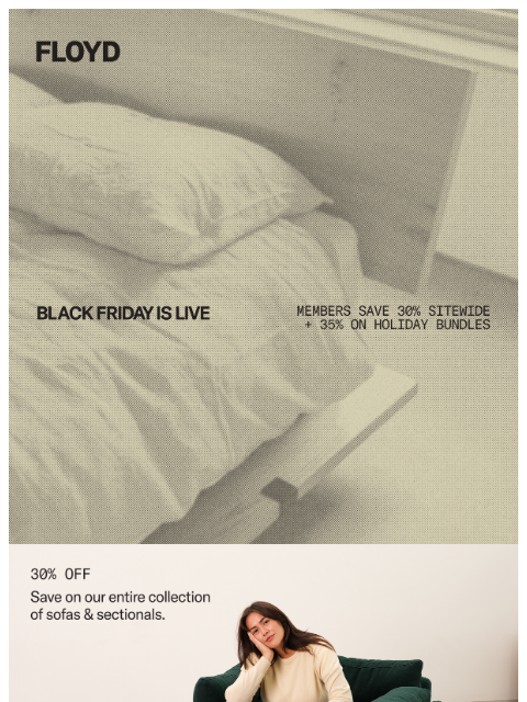 floydhome newsletter: Floyd Black Friday is LIVE