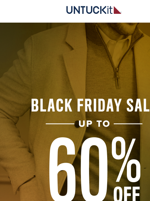 untuckit newsletter: Up to 60% Off EVERYTHING! Going On Now!