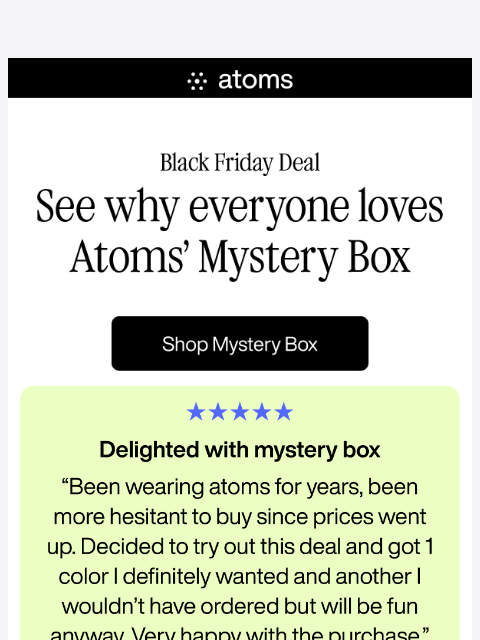 atoms newsletter: "I ended up with two pairs and I love them"