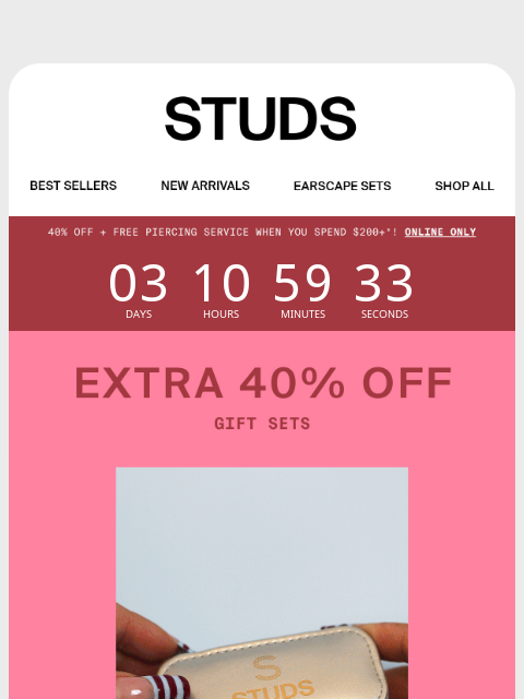 studs newsletter: EXTRA 40% OFF GIFT SETS?!