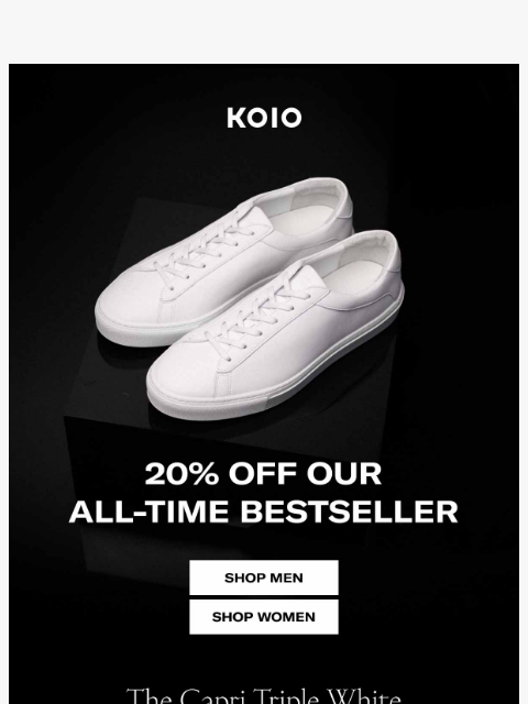 koio newsletter: 20% off the Capri Triple White
