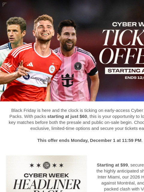 chicagofirefc newsletter: Your Cyber Week Savings Are Waiting