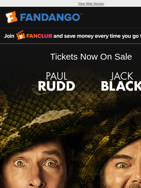 fandango newsletter: 🐍 Tickets Now On Sale