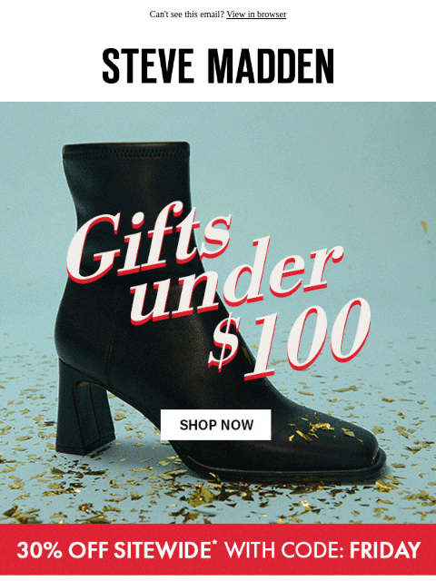 stevemadden newsletter: Black Friday: Gifts Under $100 🎁🎁