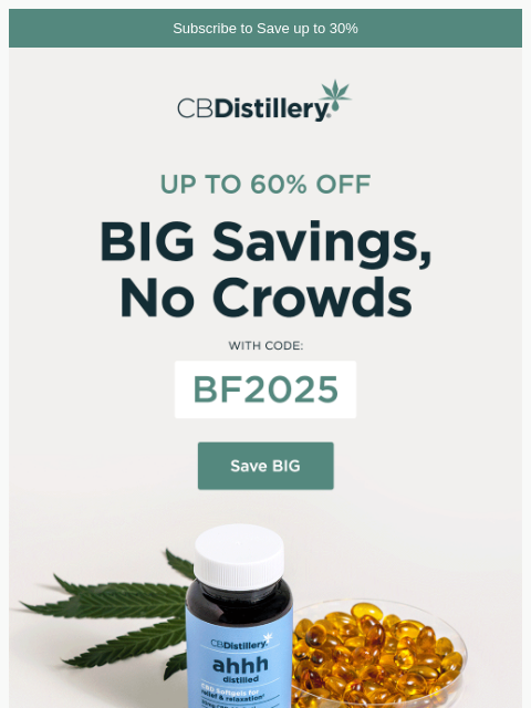 thecbdistillery newsletter: Black Friday Savings without the Crowds!