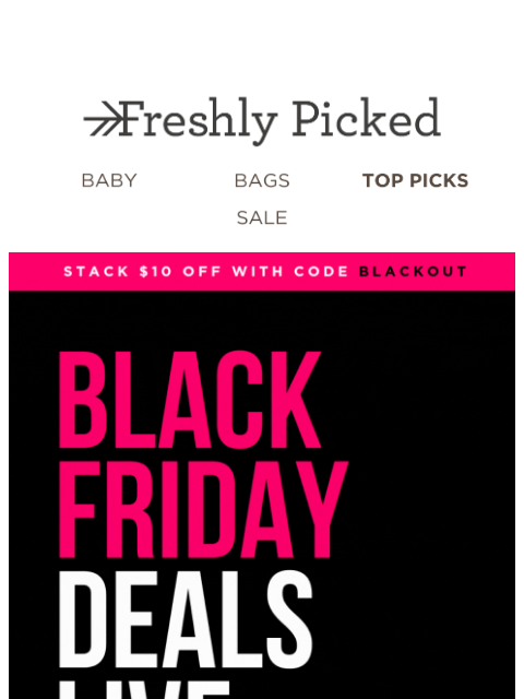 freshlypicked newsletter: 🅑🅛🅐🅒🅚 🅕🅡🅘🅓🅐🅨 IS HERE. Shop now 🖤