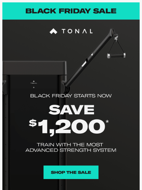 tonal newsletter: Black Friday Is Here: Save $1,200 on Tonal