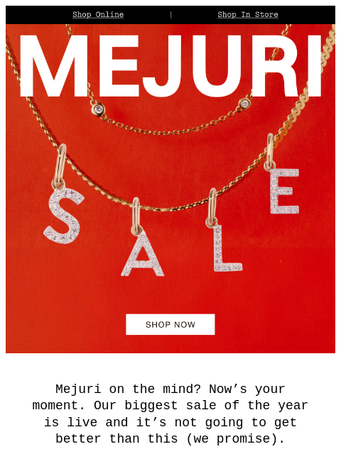 mejuri newsletter: Sale As Good As It Gets