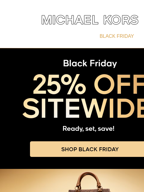 michaelkorsmail newsletter: Hello, Black Friday! Take 25% Off