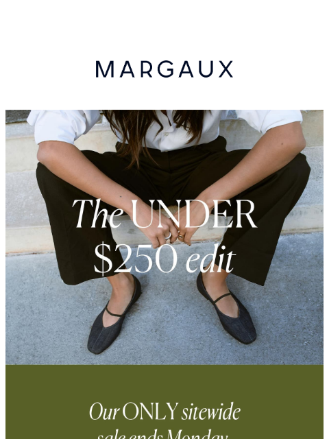 margauxny newsletter: Black Friday: The under $250 edit