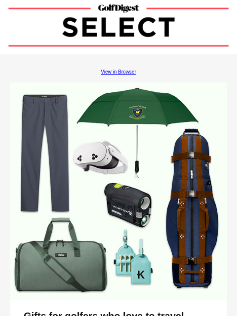 Your weekly round-up of the best gear and apparel. GolfDigest View in Browser Gifts for golfers who love to travel These gift ideas are great for golfers always traveling (or planning to start in 2025)