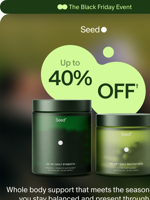 seed newsletter: 4 days only. Up to 40% off.