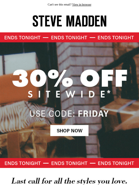 stevemadden newsletter: ALMOST OVER: 30% OFF SITEWIDE 🔔🔔