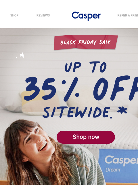 casper newsletter: Up to 35% off your perfect mattress.
