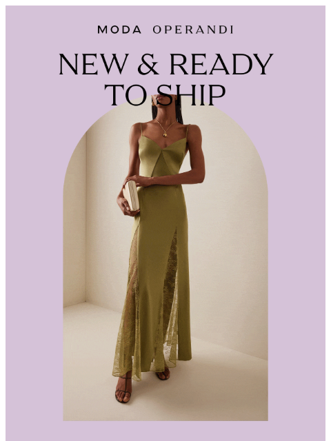 modaoperandi newsletter: NEW & READY TO SHIP: Secure your favorite pieces n...