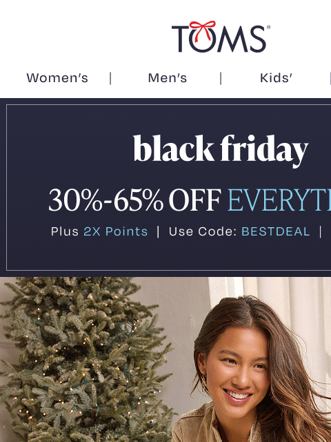 toms newsletter: ⚡ 30-65% Off EVERYTHING! Shop Black Friday Deals!