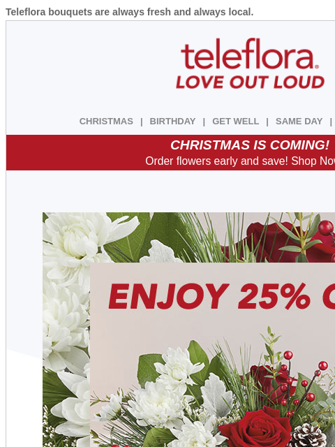 teleflora newsletter: Support Local Florists 🖤 25% Off All Bouquets