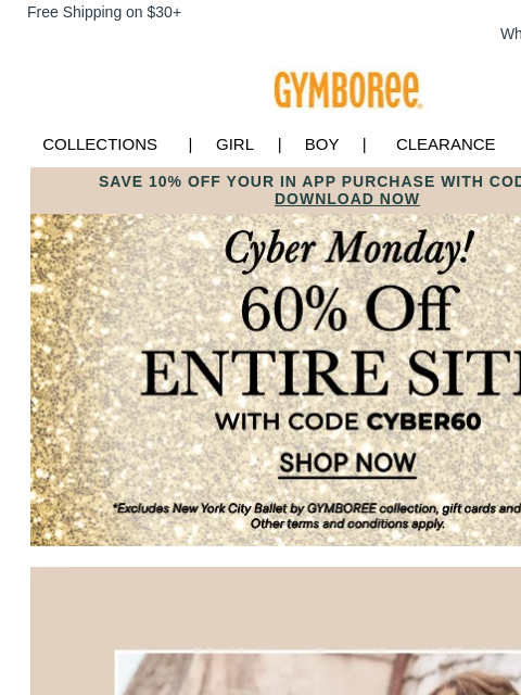 gymboree newsletter: Starts Now! 💗 60% Off Entire Site + Extra $10 Off...