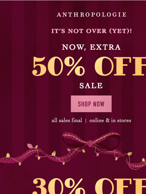 anthropologie newsletter: EXTRA 50% OFF SALE = your wish come true