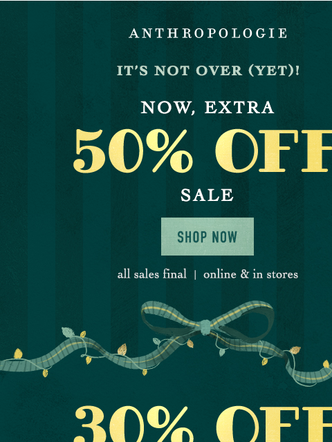 anthropologie newsletter: ICYMI: EXTRA 50% Off SALE for BLACK FRIDAY