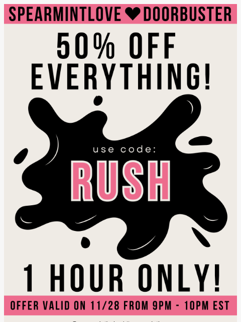 spearmintlove newsletter: 🚨 DOORBUSTER: 50% Off for 1 Hour!