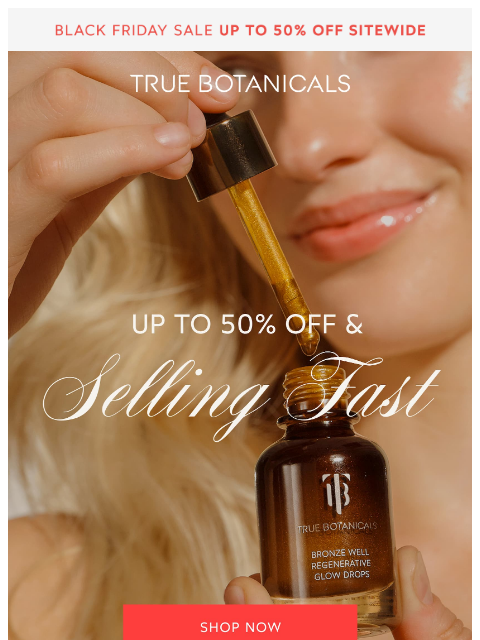 truebotanicals newsletter: Almost Over And Selling Fast