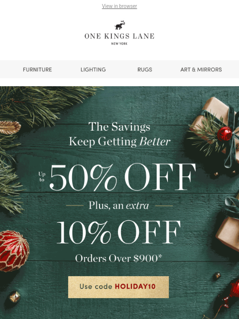 onekingslane newsletter: 🚨 NOW UP TO 50% OFF + EXTRA 10% 🚨