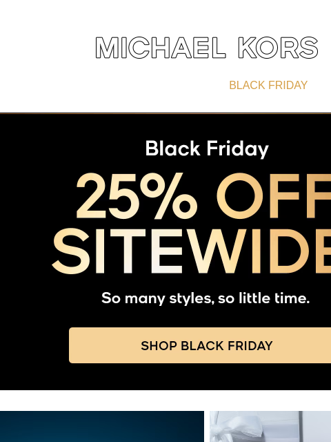michaelkorsmail newsletter: Your Black Friday Edit Is 25% Off