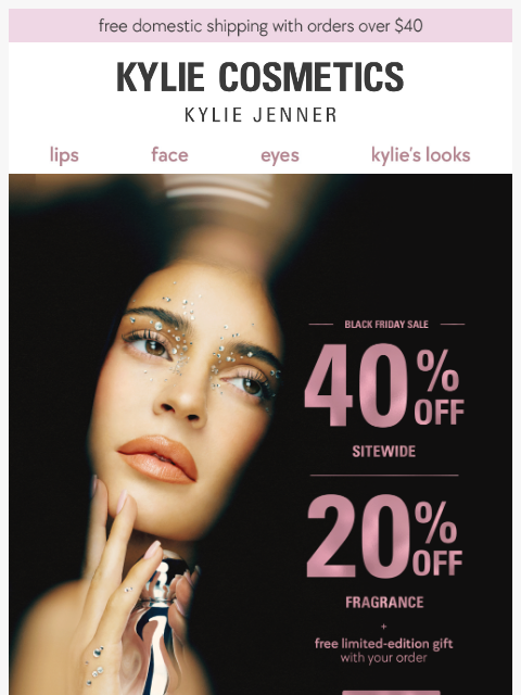kyliecosmetics newsletter: 40% off sitewide ends TONIGHT 🛍️