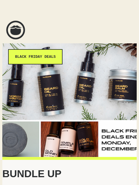 beardbrand newsletter: It's A Long Winter. Bundle Up.