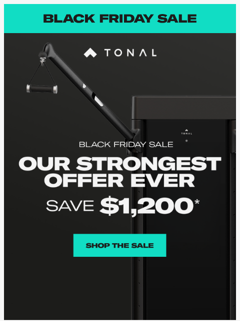 tonal newsletter: Save $1,200 With Our Strongest Offer Ever.