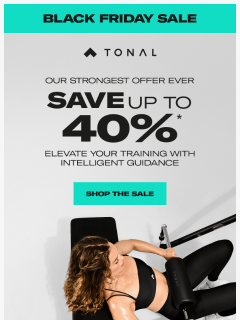 tonal newsletter: Our Biggest Sale Ever: Up to 40% Off