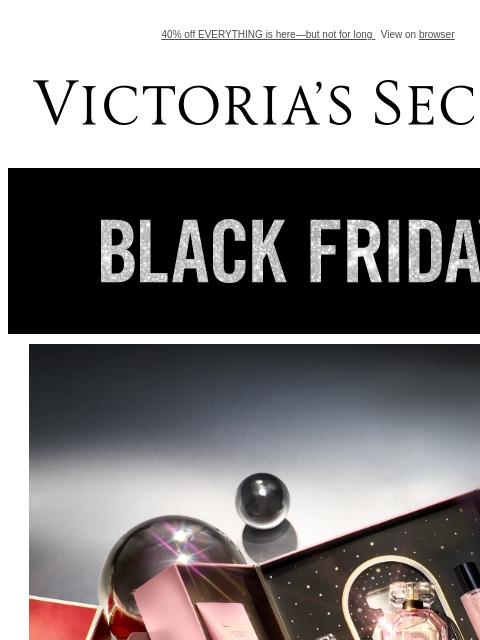 40% off EVERYTHING is here—but not for long View on browser Victoria's Secret VSCC Available Credit Display images to show real-time content Display images to show real-time content Display images