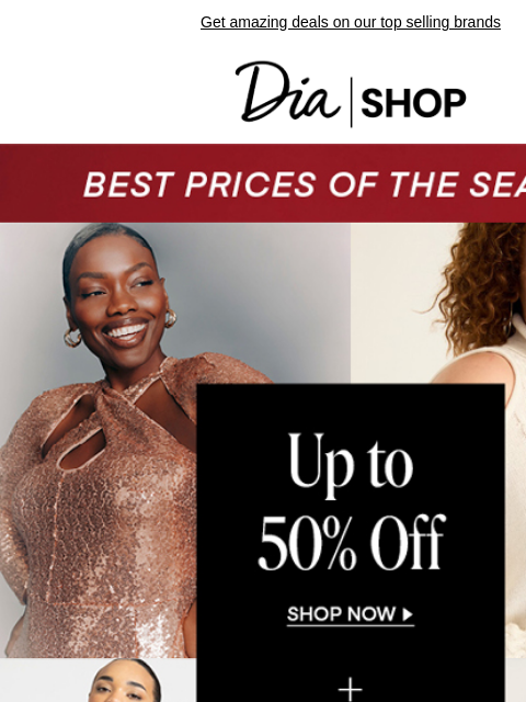 Get amazing deals on our top selling brands Dia & Co Shop Shop Now Shop festive Finds Shop New Arrivals Shop Sale Style freedom through a life well-lived. TOPS DRESSES NEW ARRIVALS SALE Recipient: