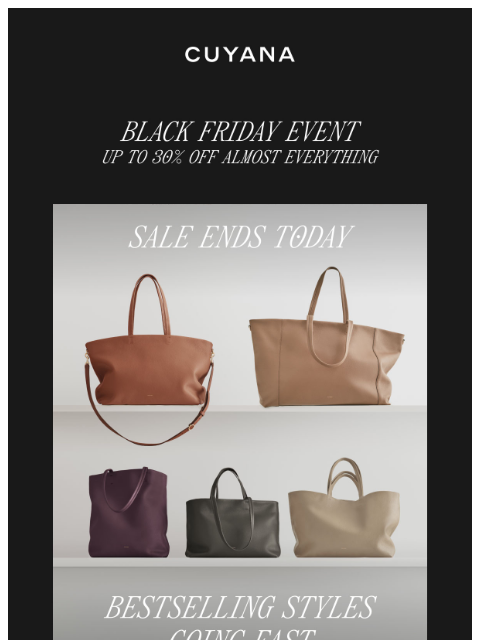 cuyana newsletter: Last Day: Up to 30% Off