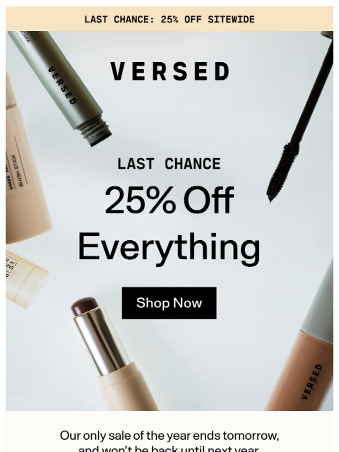 versedskin newsletter: Last Chance for 25% Off