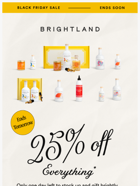 brightland newsletter: 🫒 LAST CALL: 25% off ENDS tomorrow!